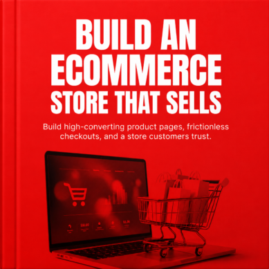 Build an Ecommerce Store That Sells