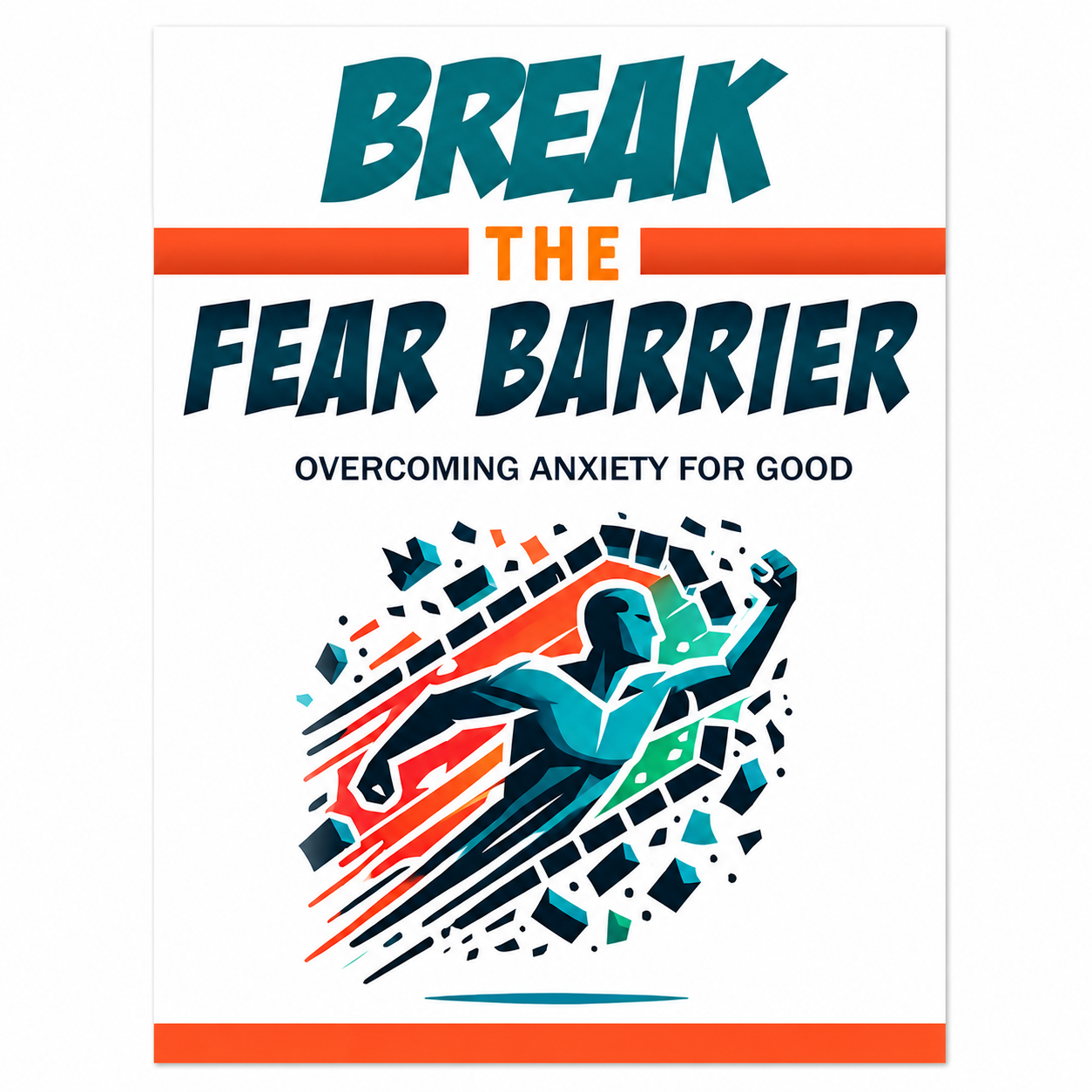 Break the Fear Barrier